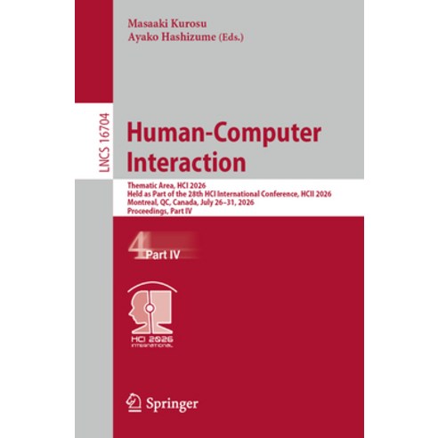 (영문도서)Human-Computer Interaction: Thematic Area Hci 2026 Held as Part of the 28th Hc... Paperback, Springer, English, 9783032295927