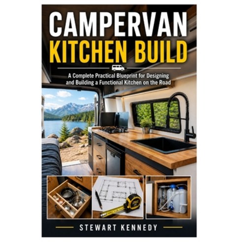 (영문도서)Campervan Kitchen Build: A Complete Practical Blueprint for Designing and Buildi... Paperback, Independently Published, English, 9798195230029