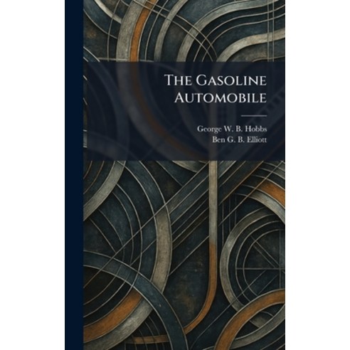 (영문도서)The Gasoline Automobile Hardcover, Tradd Street Press, English, 9781025674551