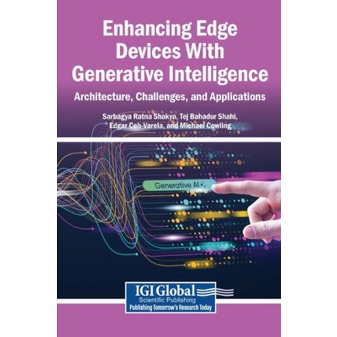 (영문도서)Enhancing Edge Devices With Generative Intelligence: Architecture Challenges a... Hardcover, Igi Global Scientific Publi..., English, 9798337373409