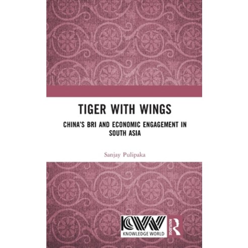 (영문도서)Tiger with Wings: China's BRI and Economic Engagement in South Asia Hardcover, Routledge, English, 9781041331995