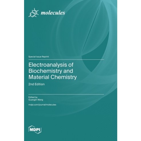 (영문도서)Electroanalysis of Biochemistry and Material Chemistry: 2nd Edition Hardcover, Mdpi AG, English, 9783725878574