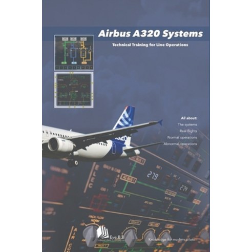 (영문도서)Airbus A320 Systems: Technical Training for Line Operations Paperback, Independently Published, English, 9798197085528