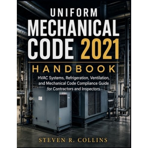 (영문도서)Uniform Mechanical Code 2021 Handbook: HVAC Systems Refrigeration Ventilation ... Paperback, Independently Published, English, 9798188987701