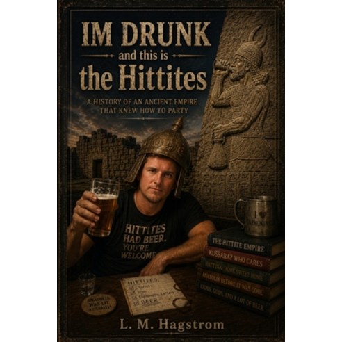 (영문도서)IM DRUNK and this is the Hittites: Captivating history on the Hittites History w... Paperback, Independently Published, English, 9798181543812