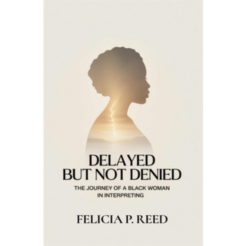 (영문도서)Delayed But Not Denied Paperback, Bk Royston Publishing, English, 9781971868196