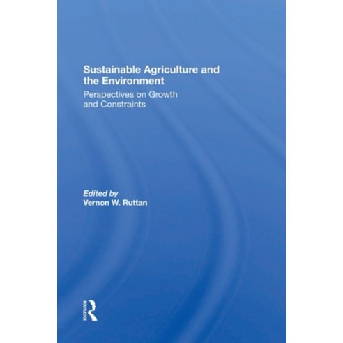 (영문도서)Sustainable Agriculture and the Environment: Perspectives on Growth and Constraints Paperback, CRC Press, English, 9780367304744