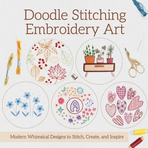 (영문도서)Doodle Stitching Embroidery Art: Modern Whimsical Designs to Stitch Create and... Paperback, Independently Published, English, 9798276101132