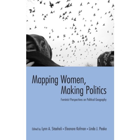(영문도서)Mapping Women Making Politics: Feminist Perspectives on Political Geography Hardcover, Routledge, English, 9780415934480