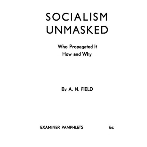 (영문도서)Socialism Unmasked: Who Propagated It-How and Why Paperback, English, 9782925369479, Ultimatum Editions