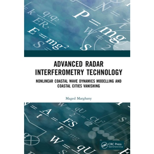 (영문도서)Advanced Radar Interferometry Technology: Nonlinear Coastal Wave Dynamics Modell... Hardcover, CRC Press, English, 9781032458878