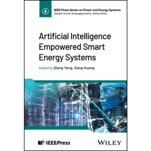 (영문도서)Artificial Intelligence Empowered Smart Energy Systems Hardcover, Wiley-IEEE Press, English, 9781394253616