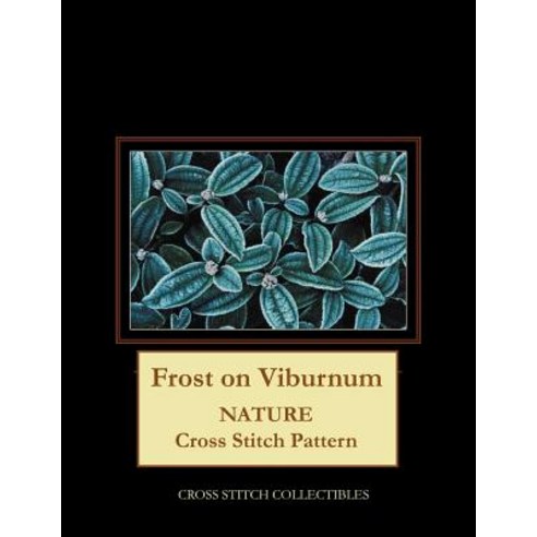 (영문도서)Frost on Viburnum: Nature Cross Stitch Pattern Paperback, Independently Published, English, 9781090851963
