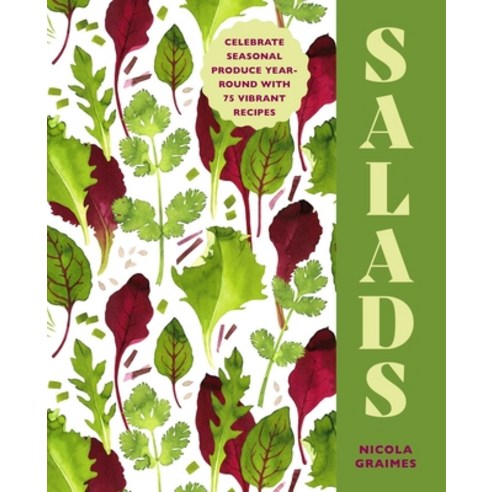 (영문도서)Salads: Celebrate Seasonal Produce Year-Round with 75 Vibrant Recipes Hardcover, Ryland Peters & Small, English, 9781788797597