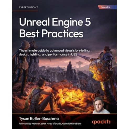 (영문도서)Unreal Engine 5 Best Practices: The ultimate guide to advanced visual storytelli... Paperback, Packt Publishing, English, 9781836205654
