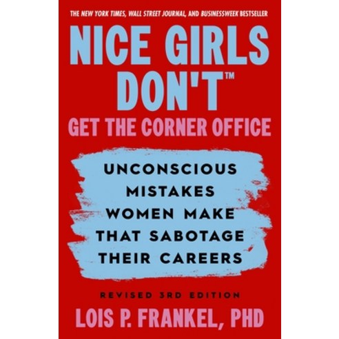 (영문도서)Nice Girls Don't Get the Corner Office: Unconscious Mistakes Women Make That Sab... Paperback, Balance, English, 9781538776391