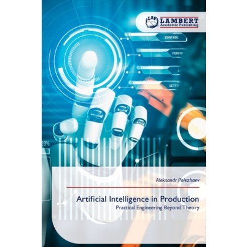 (영문도서)Artificial Intelligence in Production Paperback, LAP Lambert Academic Publis..., English, 9786209843686