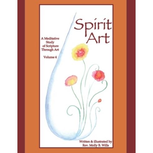(영문도서)Spirit Art: A Meditative Study of Scripture Through Art Vol. 4 Paperback, Independently Published, English, 9798269588407
