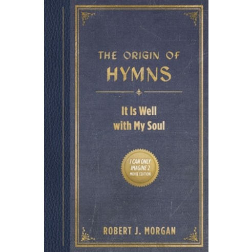 (영문도서)The Origin of Hymns: It Is Well with My Soul Paperback, Thomas Nelson, English, 9781400357949