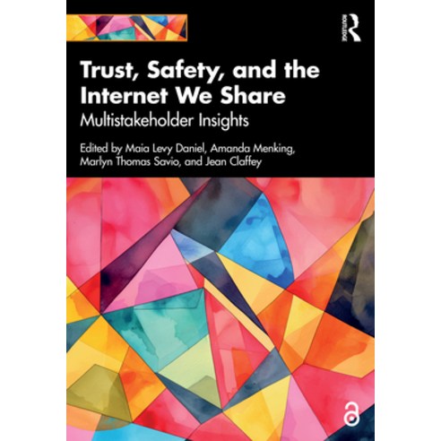 (영문도서)Trust Safety and the Internet We Share: Multistakeholder Insights Paperback, Routledge, English, 9781041028192