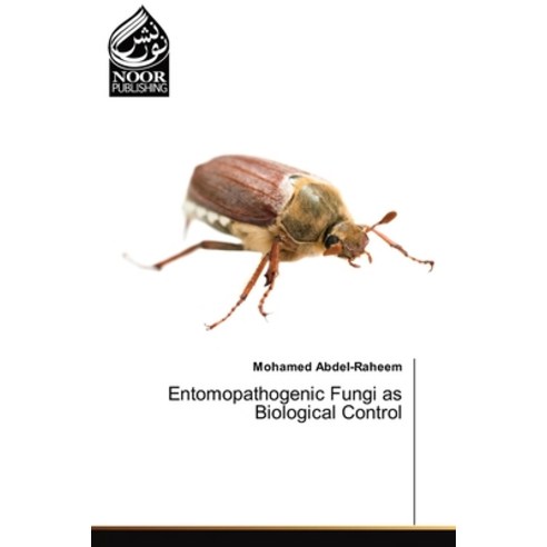 (영문도서)Entomopathogenic Fungi as Biological Control Paperback, Noor Publishing, English, 9786209881077