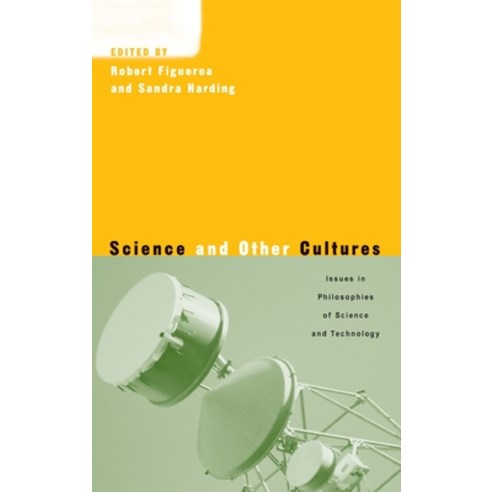 (영문도서)Science and Other Cultures: Issues in Philosophies of Science and Technology Hardcover, Routledge, English, 9780415939911