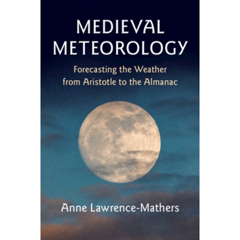 (영문도서)Medieval Meteorology Paperback, Cambridge University Press, English, 9781108406000