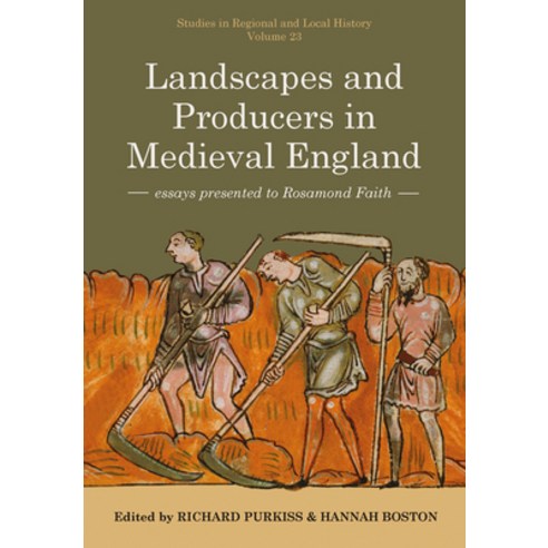 (영문도서)Landscapes and Producers in Medieval England: Essays Presented to Rosamond Faith... Paperback, University of Hertfordshire..., English, 9781912260744