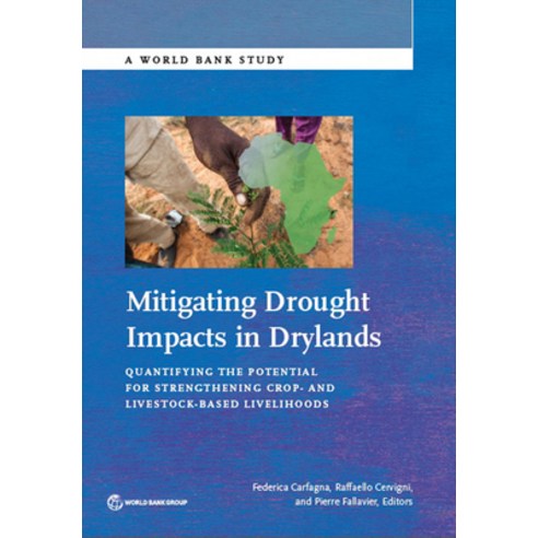 (영문도서)Mitigating Drought Impacts in Drylands: Quantifying the Potential for Strengthen... Paperback, World Bank Publications, English, 9781464812262