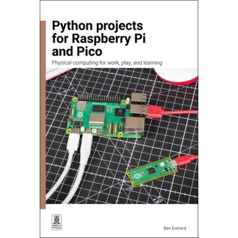 (영문도서)Python Projects for Raspberry Pi and Pico: Physical Computing for Work Play an... Paperback, Raspberry Pi Press, English, 9781916868526