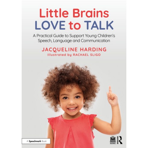 (영문도서)Little Brains Love to Talk: A Practical Guide to Support Young Children's Speech... Paperback, English, 9781041012597