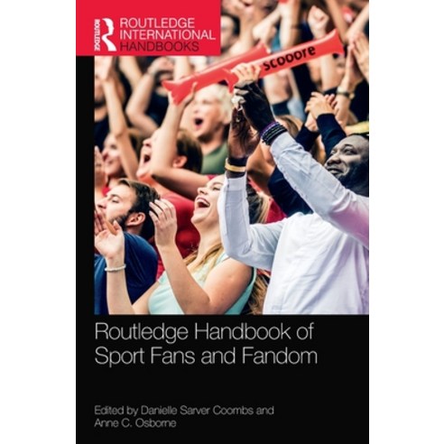(영문도서)Routledge Handbook of Sport Fans and Fandom Hardcover, Routledge, English, 9780367358310