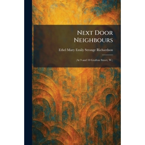 (영문도서)Next Door Neighbours: (At 9 and 10 Grafton Street W.) Paperback, Tradd Street Press, English, 9781025870854