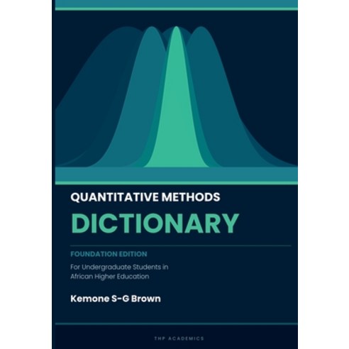 (영문도서)Quantitative Methods Dictionary: For Undergraduate Students in African Higher Ed... Paperback, Thp Academics, English, 9781915161789