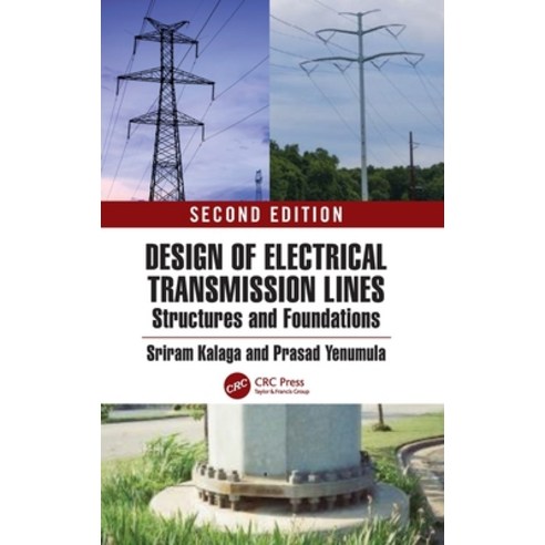 (영문도서)Design of Electrical Transmission Lines Structures and Foundations Hardcover, CRC Press, English, 9781032881874
