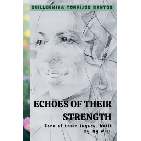 (영문도서)Echoes of Their Strength Paperback, Asys Publishing, English, 9781913438951 Asys Publishing, English, 9781913438951