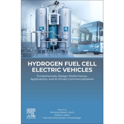 (영문도서)Hydrogen Fuel Cell Electric Vehicles: Fundamentals Design Performance Applica... Paperback, Elsevier, English, 9780443291708