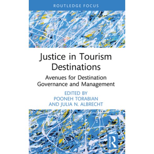 (영문도서)Justice in Tourism Destinations: Avenues for Destination Governance and Management Paperback, Routledge, English, 9781032523507