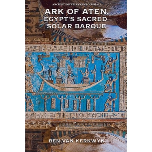 (영문도서)Ark of Aten Egypt's Sacred Solar Barque Paperback, Aj Carmichael, English, 9798233947131