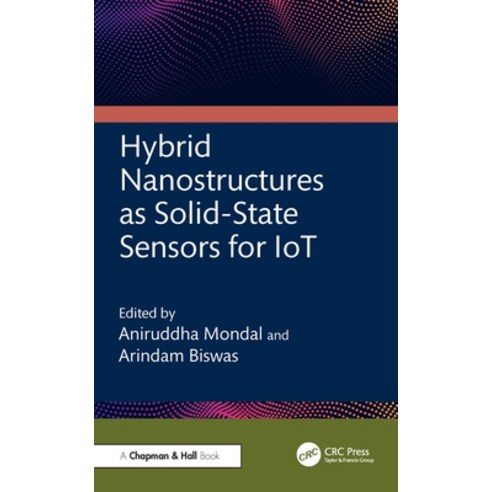 (영문도서)Hybrid Nanostructures as Solid-State Sensors for IoT Paperback, CRC Press, English, 9781032734439