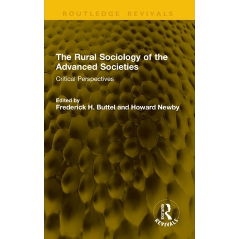 (영문도서)The Rural Sociology of the Advanced Societies: Critical Perspectives Hardcover, Routledge, English, 9781041354123