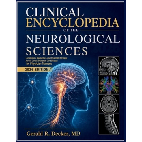 (영문도서)Clinical Encyclopedia of the Neurological Sciences 2026: Localization Diagnosti... Paperback, Independently Published, English, 9798184402505