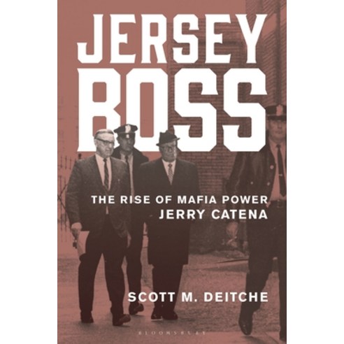 (영문도서)Jersey Boss: The Rise of Mafia Power Jerry Catena Hardcover, Bloomsbury Academic, English, 9781538194607
