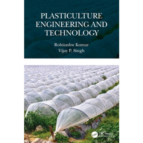 (영문도서)Plasticulture Engineering and Technology Hardcover, CRC Press, English, 9781032045696