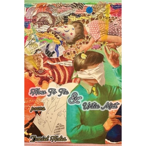 (영문도서)How To Tie & Untie Mist Paperback, Frayed Edge Press, English, 9781642510638