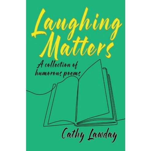 (영문도서)Laughing Matters: A collection of humorous poems Paperback, Choir Press, English, 9781789635898