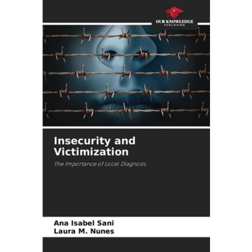 (영문도서)Insecurity and Victimization Paperback, Our Knowledge Publishing, English, 9786209294587