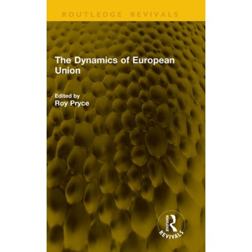(영문도서)The Dynamics of European Union Hardcover, Routledge, English, 9781041355298