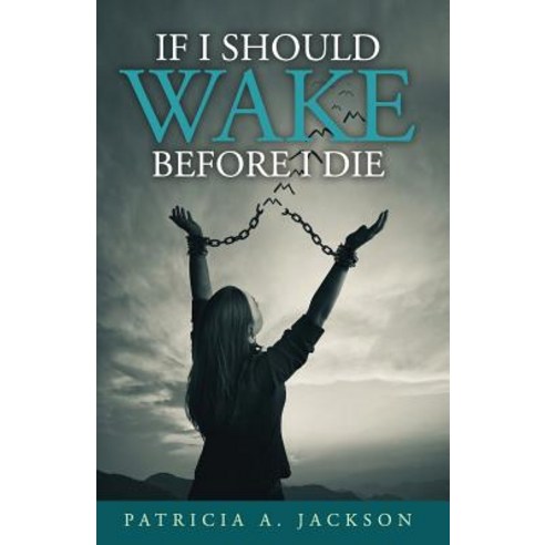 (영문도서)If I Should Wake Before I Die Paperback, Independently Published, English, 9781093943498
