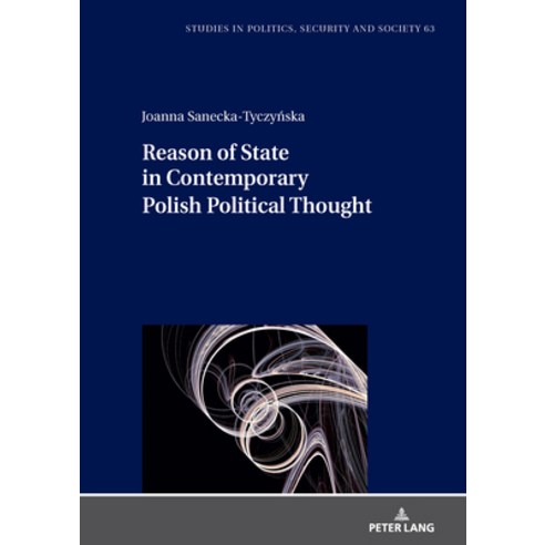 (영문도서)Reason of State in Contemporary Polish Political Thought Hardcover, Peter Lang Gmbh, Internatio..., English, 9783631927656